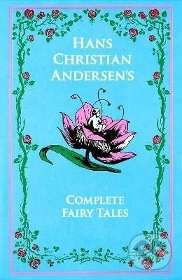 Kniha: Hans Christian Andersen´s Complete Fairy Tales (-). Canterbury Classics, 2026 Kniha: Hans Christian Andersen´s Complete Fairy Tales (-). Canterbury Classics, 2026