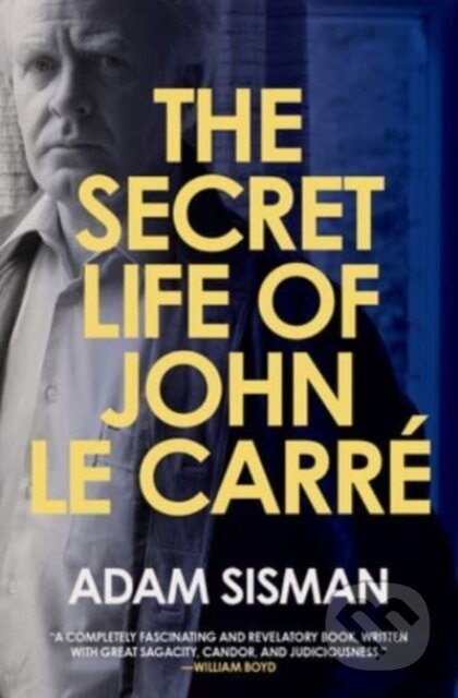 Kniha: Secret Life of John le Carre (Adam Sisman). HarperCollins, 2023 Kniha: Secret Life of John le Carre (Adam Sisman). HarperCollins, 2023