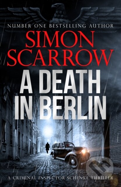 Kniha: A Death in Berlin (Simon Scarrow). Headline Book, 2025 Kniha: A Death in Berlin (Simon Scarrow). Headline Book, 2025