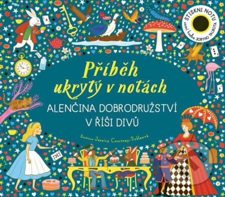 Kniha: Příběh ukrytý v notách: Alenka v říši divů (Pikola). Pikola, 2026 Kniha: Příběh ukrytý v notách: Alenka v říši divů (Pikola). Pikola, 2026