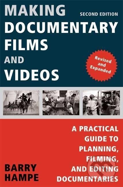 Kniha: Making Documentary Films and Videos (Barry Hampe). St. Martin´s Press, 2007 Kniha: Making Documentary Films and Videos (Barry Hampe). St. Martin´s Press, 2007