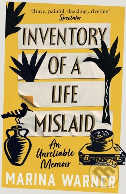 Kniha: Inventory of a Life Mislaid (Marina Warner). William Collins, 2022 Kniha: Inventory of a Life Mislaid (Marina Warner). William Collins, 2022