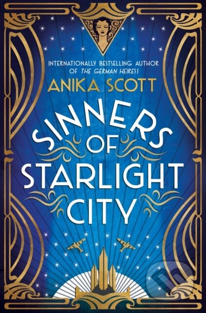 Kniha: Sinners of Starlight City (Anika Scott). Duckworth Overlook, 2023 Kniha: Sinners of Starlight City (Anika Scott). Duckworth Overlook, 2023