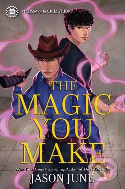 Kniha: The Magic You Make (Jason June). , 2024 Kniha: The Magic You Make (Jason June). , 2024