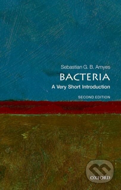 Kniha: Bacteria (Sebastian G. B. Amyes). Oxford University Press, 2022 Kniha: Bacteria (Sebastian G. B. Amyes). Oxford University Press, 2022