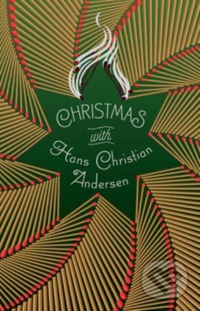 Kniha: Christmas with Hans Christian Andersen (Hans Christian Andersen). Sterling, 2022 Kniha: Christmas with Hans Christian Andersen (Hans Christian Andersen). Sterling, 2022
