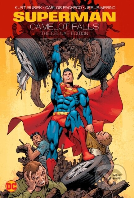 Kniha: Superman: Camelot Falls: The Deluxe Edition (Carlos Pacheco a Kurt Busiek). DC Comics, 2023 Kniha: Superman: Camelot Falls: The Deluxe Edition (Carlos Pacheco a Kurt Busiek). DC Comics, 2023