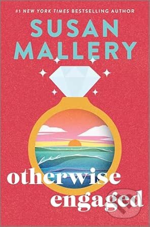 Kniha: Otherwise Engaged (Susan Mallery). Mira Books, 2026 Kniha: Otherwise Engaged (Susan Mallery). Mira Books, 2026