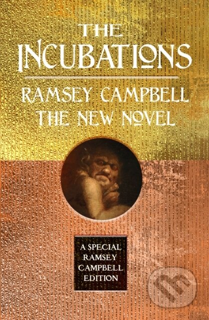Kniha: The Incubations (Ramsey Campbell). , 2024 Kniha: The Incubations (Ramsey Campbell). , 2024