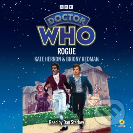 Kniha: Doctor Who: Rogue (Briony Redman a Kate Herron). , 2024 Kniha: Doctor Who: Rogue (Briony Redman a Kate Herron). , 2024