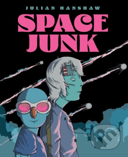 Kniha: Space Junk (Julian Hanshaw). Top Shelf Productions, 2024 Kniha: Space Junk (Julian Hanshaw). Top Shelf Productions, 2024