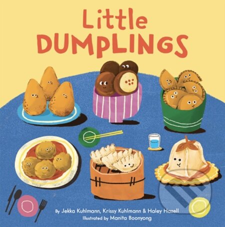 Kniha: Little Dumplings (Haley Hazell, Krissy Kuhlmann a Jekka Kuhlmann). Chronicle Books, 2023 Kniha: Little Dumplings (Haley Hazell, Krissy Kuhlmann a Jekka Kuhlmann). Chronicle Books, 2023