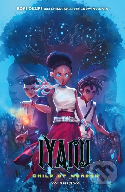 Kniha: Iyanu: Child of Wonder Volume 2 (Godwin Akpan, Spoof Animation a Roye Okupe). , 2022 Kniha: Iyanu: Child of Wonder Volume 2 (Godwin Akpan, Spoof Animation a Roye Okupe). , 2022
