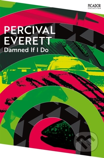 Kniha: Damned If I Do (Percival Everett). Picador, 2024 Kniha: Damned If I Do (Percival Everett). Picador, 2024