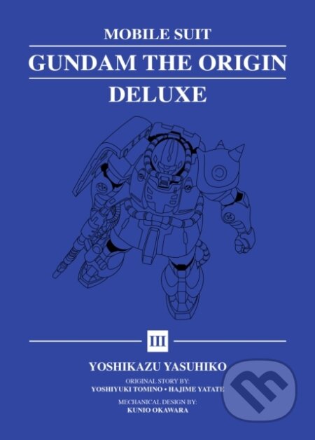Kniha: Mobile Suit Gundam: THE ORIGIN Deluxe 3 (Yoshikazu Yasuhiko). Vertical, 2025 Kniha: Mobile Suit Gundam: THE ORIGIN Deluxe 3 (Yoshikazu Yasuhiko). Vertical, 2025