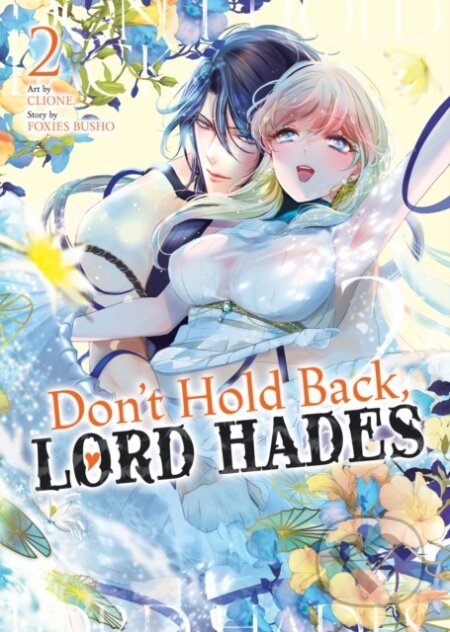 Kniha: Don't Hold Back, Lord Hades Vol. 2 (Foxies Busho). Penguin Random House Childrens UK, 2025 Kniha: Don't Hold Back, Lord Hades Vol. 2 (Foxies Busho). Penguin Random House Childrens UK, 2025