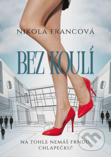 E-kniha: Bez koulí (Nikola Francová). Solis, 2026 E-kniha: Bez koulí (Nikola Francová). Solis, 2026
