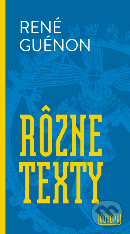 Kniha: Rôzne texty (René Guénon). Európa, 2026 Kniha: Rôzne texty (René Guénon). Európa, 2026