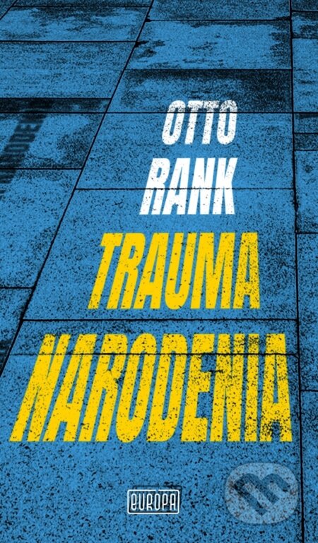 Kniha: Trauma narodenia (Otto Rank). Európa, 2026 Kniha: Trauma narodenia (Otto Rank). Európa, 2026