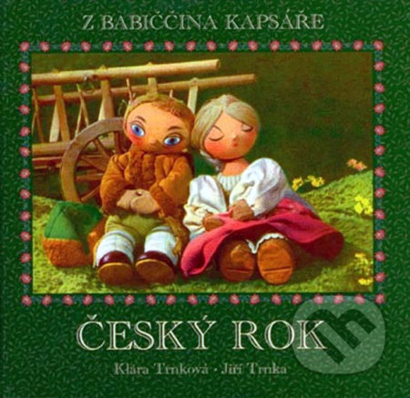 Kniha: Český rok (Jiří Trnka a Klára Trnková). , 2009 Kniha: Český rok (Jiří Trnka a Klára Trnková). , 2009