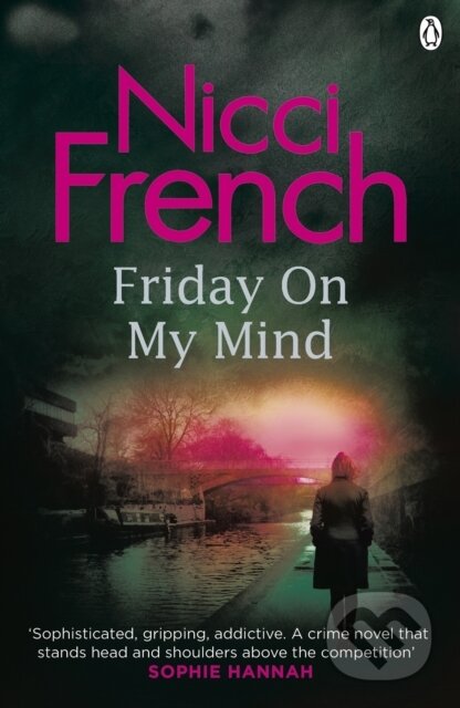 Kniha: Friday on My Mind (Nicci French). Penguin Books, 2016 Kniha: Friday on My Mind (Nicci French). Penguin Books, 2016