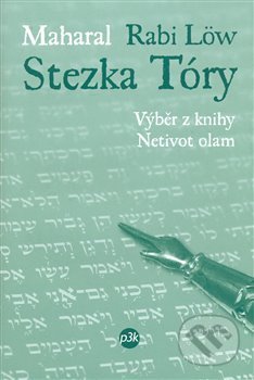 Kniha: Stezka Tóry (Maharal (rabi Löw)). Stimul, 2008 Kniha: Stezka Tóry (Maharal (rabi Löw)). Stimul, 2008