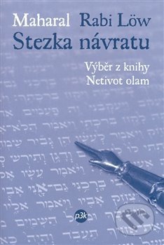 Kniha: Stezka návratu (Maharal (rabi Löw)). P3K, 2008 Kniha: Stezka návratu (Maharal (rabi Löw)). P3K, 2008