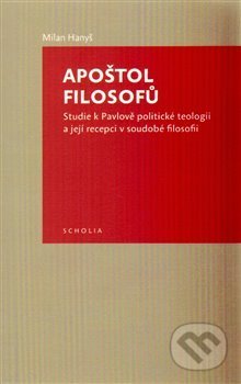 Kniha: Apoštol filosofů (Milan Hanyš). , 2014 Kniha: Apoštol filosofů (Milan Hanyš). , 2014