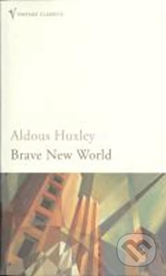 Kniha: Brave New World (Aldous Huxley). Vintage, 2003 Kniha: Brave New World (Aldous Huxley). Vintage, 2003