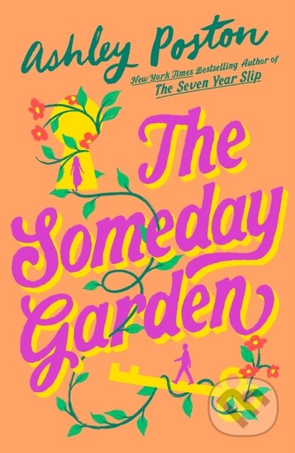 Kniha: The Someday Garden (Ashley Poston). HarperCollins Publishers, 2026 Kniha: The Someday Garden (Ashley Poston). HarperCollins Publishers, 2026