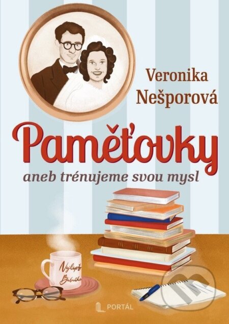 Kniha: Paměťovky aneb trénujeme svou mysl (Veronika Nešporová). Portál, 2026 Kniha: Paměťovky aneb trénujeme svou mysl (Veronika Nešporová). Portál, 2026