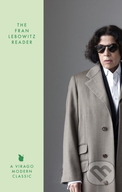 Kniha: The Fran Lebowitz Reader (Fran Lebowitz). Little, Brown Book Group, 2025 Kniha: The Fran Lebowitz Reader (Fran Lebowitz). Little, Brown Book Group, 2025