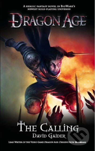 Kniha: The Calling (David Gaider). Titan Books, 2010 Kniha: The Calling (David Gaider). Titan Books, 2010