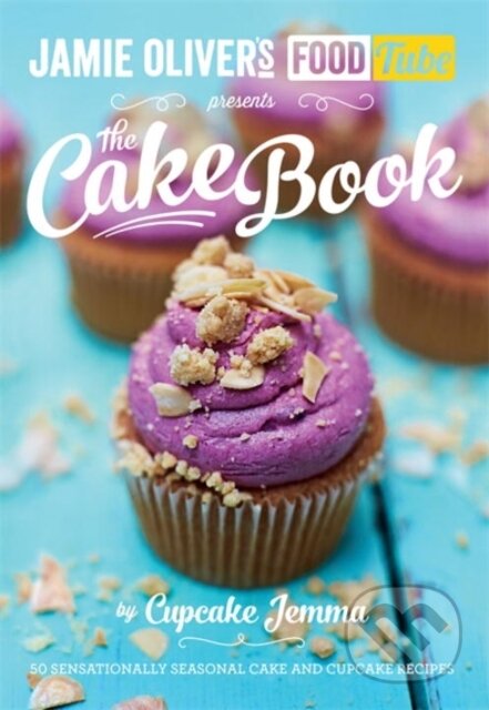 Kniha: Jamie's Food Tube (Cupcake Jemma a Jemma Wilson). Penguin Books, 2014 Kniha: Jamie's Food Tube (Cupcake Jemma a Jemma Wilson). Penguin Books, 2014