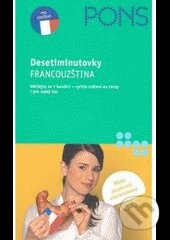 Kniha: Desetiminutovky - Francouzština (Francoise Mercier). Klett, 2010 Kniha: Desetiminutovky - Francouzština (Francoise Mercier). Klett, 2010