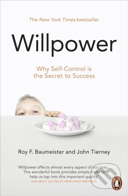 Kniha: Willpower (John Tierney a Roy F. Baumeister). Penguin Books, 2012 Kniha: Willpower (John Tierney a Roy F. Baumeister). Penguin Books, 2012