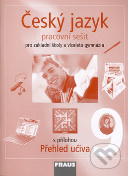Kniha: Český jazyk 9 pro ZŠ a víceletá gymnázia - pracovní sešit (Autorský kolektiv). Fraus, 2012 Kniha: Český jazyk 9 pro ZŠ a víceletá gymnázia - pracovní sešit (Autorský kolektiv). Fraus, 2012