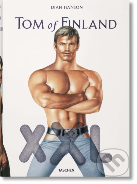 Kniha: Tom of Finland XXL (Armistead Maupin, Camille Paglia, Dian Hanson, Edward Lucie-Smith, John Waters a Todd Oldham). Taschen, 2016 Kniha: Tom of Finland XXL (Armistead Maupin, Camille Paglia, Dian Hanson, Edward Lucie-Smith, John Waters a Todd Oldham). Taschen, 2016