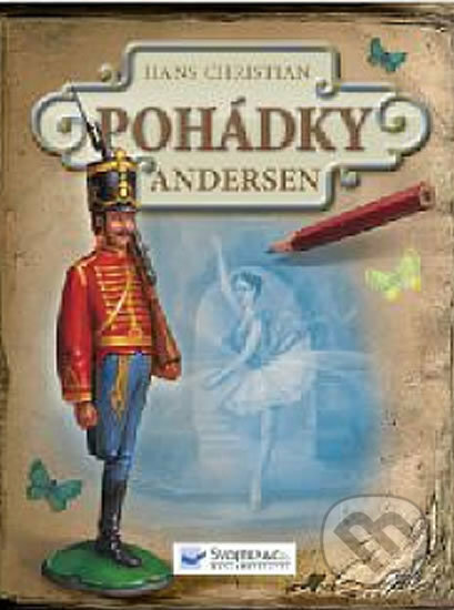 Kniha: Pohádky (Hans Christian Andersen). Svojtka&Co., 2012 Kniha: Pohádky (Hans Christian Andersen). Svojtka&Co., 2012