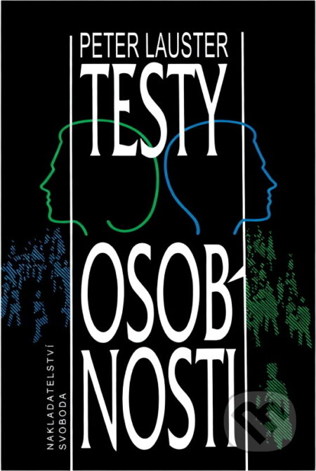 Kniha: Testy osobnosti (Peter Lauster). Svoboda, 1996 Kniha: Testy osobnosti (Peter Lauster). Svoboda, 1996