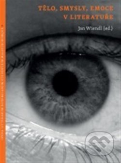 Kniha: Tělo, smysly, emoce v literatuře / Tělo, smysly, emoce v jazyce (Irena Vaňková a Jan Wiendl). Filozofická fakulta UK v Praze, 2013 Kniha: Tělo, smysly, emoce v literatuře / Tělo, smysly, emoce v jazyce (Irena Vaňková a Jan Wiendl). Filozofická fakulta UK v Praze, 2013