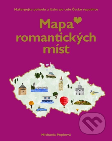 Kniha: Mapa lásky a romantických míst (Michaela Popková). Došel karamel, 2026 Kniha: Mapa lásky a romantických míst (Michaela Popková). Došel karamel, 2026