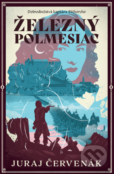 Kniha: Železný polmesiac (Juraj Červenák). Slovart, 2026 Kniha: Železný polmesiac (Juraj Červenák). Slovart, 2026