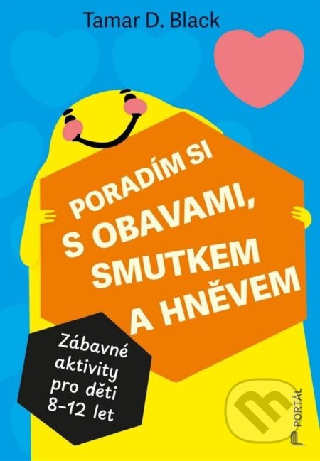 Kniha: Poradím si s obavami, smutkem a hněvem (Tamar D. Black). Portál, 2026 Kniha: Poradím si s obavami, smutkem a hněvem (Tamar D. Black). Portál, 2026