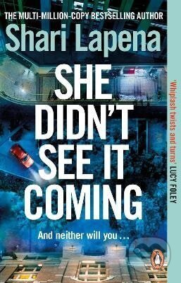 Kniha: She Didn't See It Coming (Shari Lapena). Transworld, 2026 Kniha: She Didn't See It Coming (Shari Lapena). Transworld, 2026