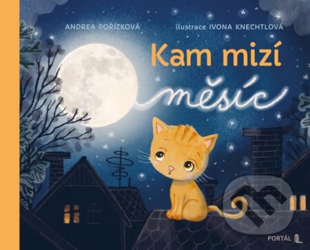 Kniha: Kam mizí měsíc (Andrea Pořízková). Portál, 2026 Kniha: Kam mizí měsíc (Andrea Pořízková). Portál, 2026