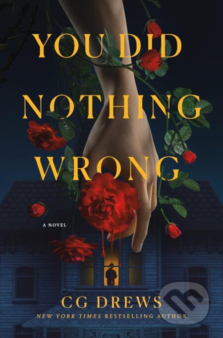 Kniha: You Did Nothing Wrong (C.G. Drews). St. Martin´s Press, 2026 Kniha: You Did Nothing Wrong (C.G. Drews). St. Martin´s Press, 2026