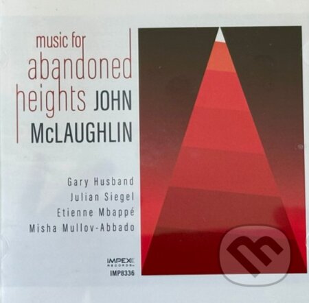 Hudobné CD: John Mclaughlin: Music For Abandoned Heights (SACD) (Bertus). Bertus, 2025 Hudobné CD: John Mclaughlin: Music For Abandoned Heights (SACD) (Bertus). Bertus, 2025