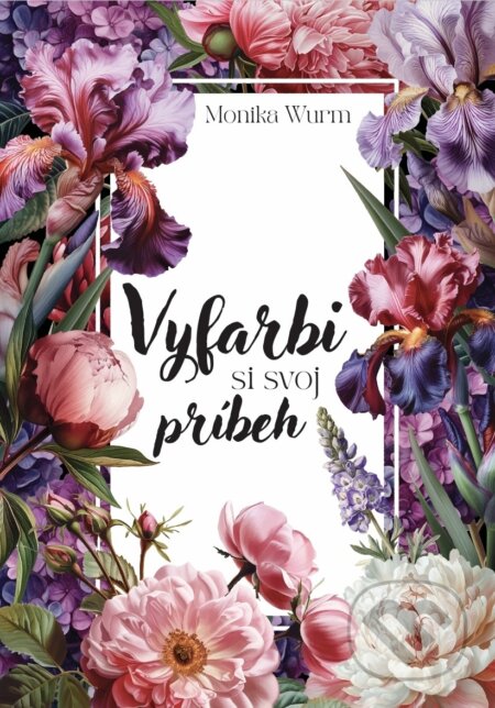 Vyfarbi si svoj príbeh (Monika Wurm). Monika Wurm, 2026 Vyfarbi si svoj príbeh (Monika Wurm). Monika Wurm, 2026