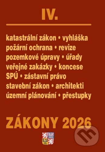 Kniha: Zákony IV/2026 – Stavebnictví, půda (Poradce s.r.o.). Poradce s.r.o., 2026 Kniha: Zákony IV/2026 – Stavebnictví, půda (Poradce s.r.o.). Poradce s.r.o., 2026
